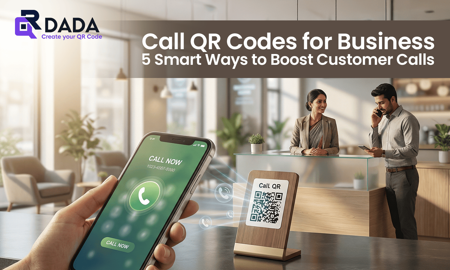 Call QR Codes for Business: 5 Smart Ways to Boost Customer Calls