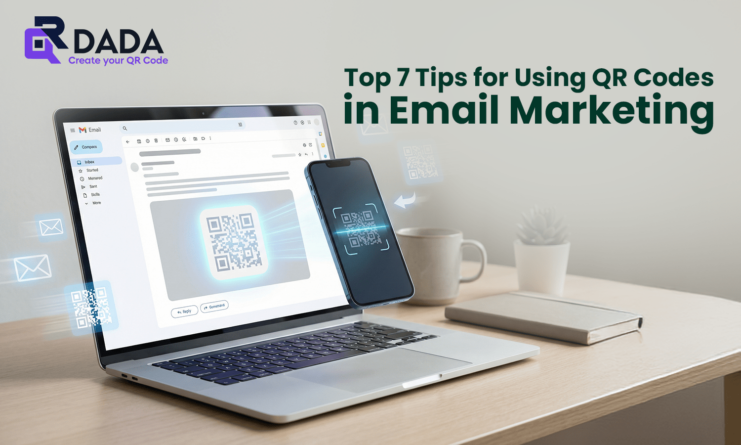Top 7 Tips for Using QR Codes in Email Marketing
