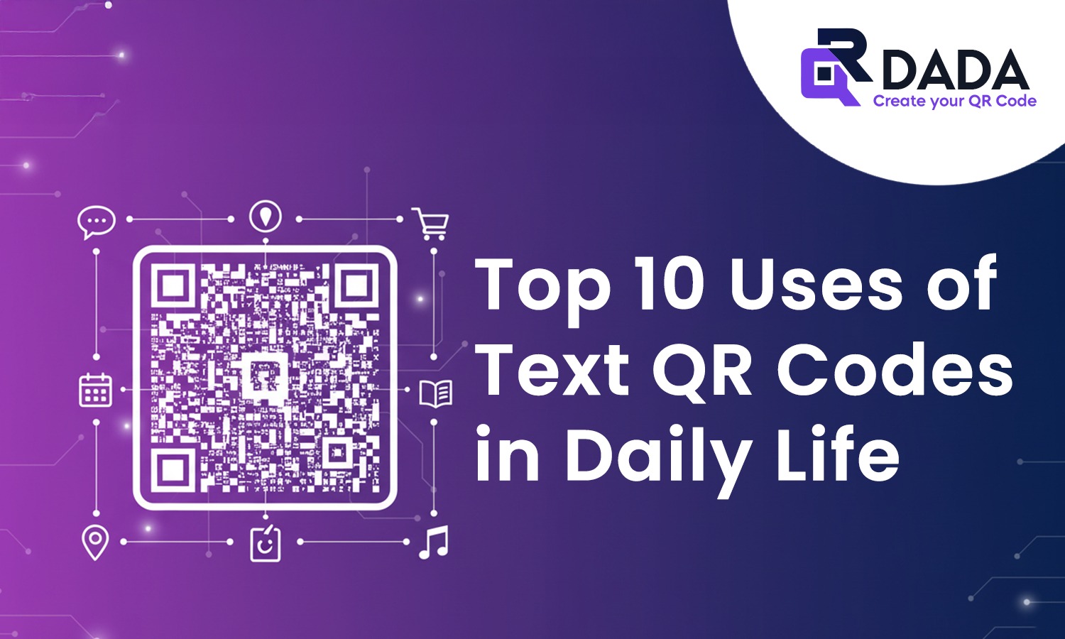 Top 10 Uses of Text QR Codes in Daily Life