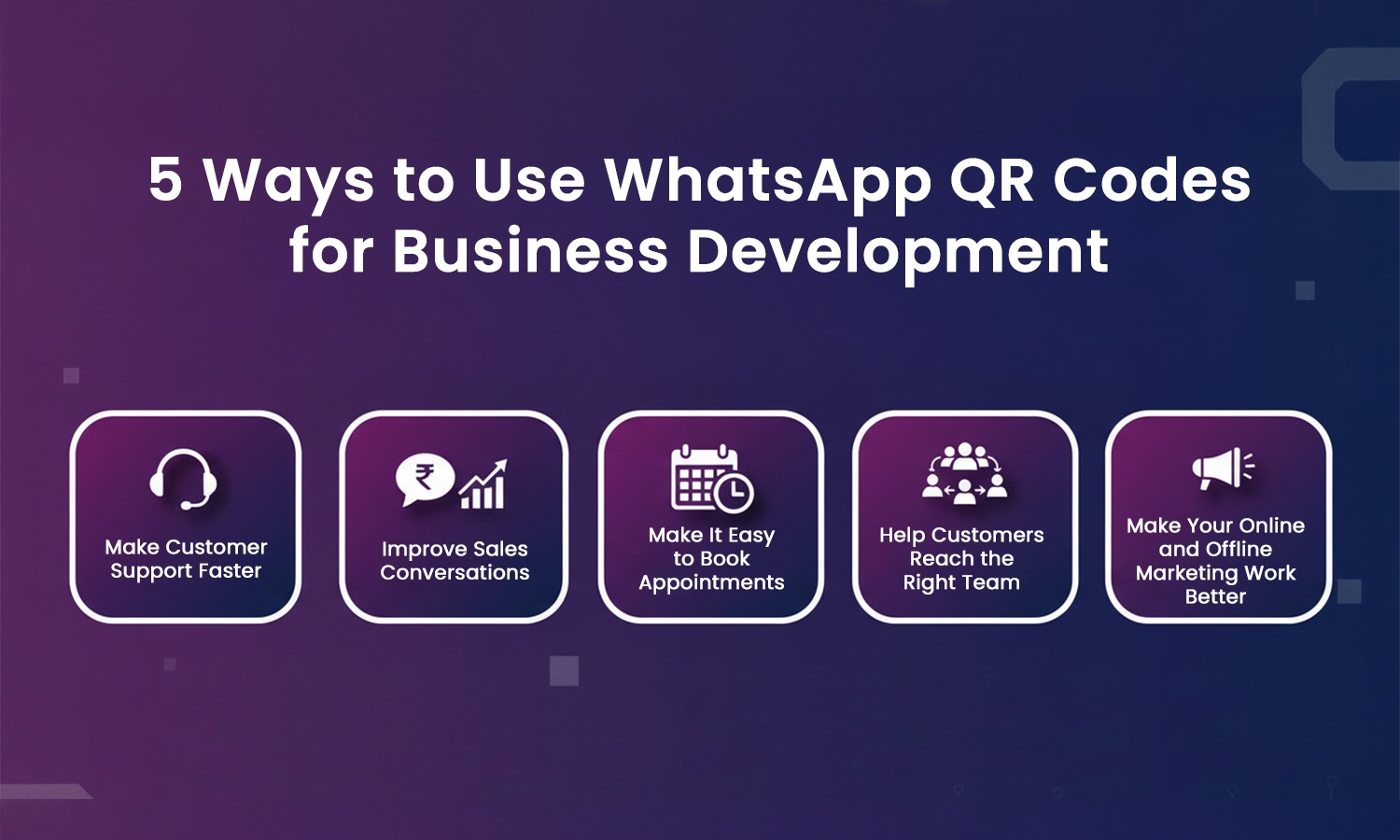 5 Ways to Use WhatsApp QR Codes for Business Development